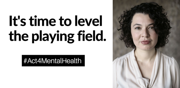 It's time to level the playing field #Act4MentalHealth