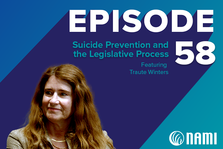 Episode 58 Suicide Prevention and the Legislative Process featuring Traute Winters