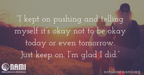 I kept on pushing and telling myself it’s okay not to be okay today or even tomorrow. Just keep on. I’m glad I did.