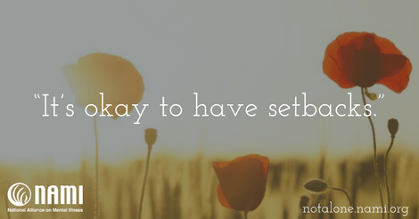It’s okay to have setbacks.